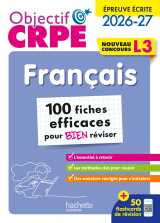 Objectif crpe 2026 - français - 100 fiches pour bien réviser  - ép. écrite d'admissibilité l3