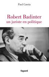 Robert badinter, un juriste en politique