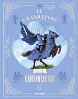 Le grand livre des chevaliers
