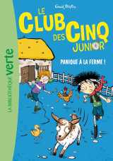 Le club des cinq junior 18 -  panique à la ferme !