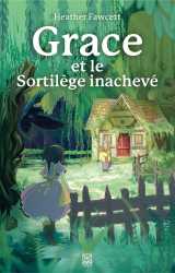 Grace et le sortilège inachevé