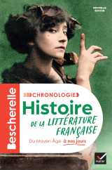 Bescherelle - chronologie de la littérature française - nouvelle édition