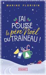 J'ai poussé le père noël du traîneau !