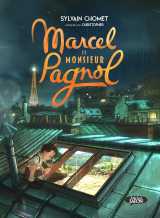 Marcel et monsieur pagnol - la bande dessinée du film