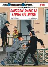 Les tuniques bleues - tome 69 - lincoln dans la ligne de mire
