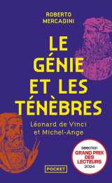 Le génie et les ténèbres - léonard de vinci et michel-ange