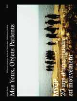 Mes yeux, objets patients