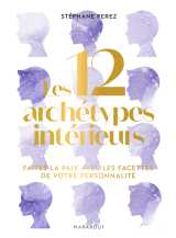 Les 12 archétypes intérieurs