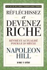 Réfléchissez et devenez riche - révisé et actualisé pour le 21ème siècle