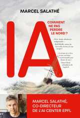 Ia : comment ne pas perdre le nord ?