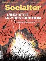 Socialter n°72 : l'industrie de la destruction - octobre/décembre 2025