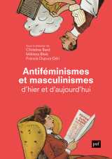 Antiféminismes et masculinismes d'hier et d'aujourd'hui