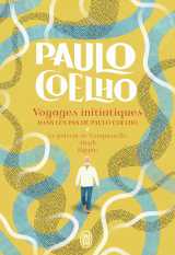 Voyages initiatiques - dans les pas de paulo coelho