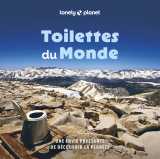 Toilettes du monde 2ed - une envie pressante de découvrir la planète