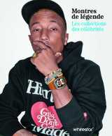 Montres de légende - les collections des célébrités