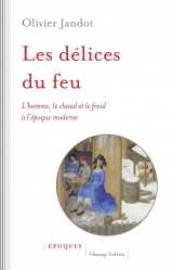 Les delices du feu