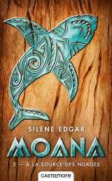 Moana, t3 : à la source des nuages