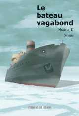 Le bateau vagabond (moana ii)