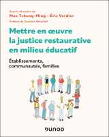 Mettre en oeuvre la justice restaurative en milieu éducatif