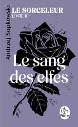 Le sang des elfes (le sorceleur, tome 3)
