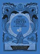Petits contes utiles par temps difficiles