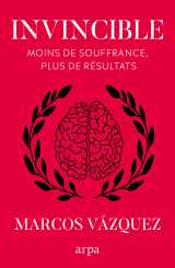Invincible - moins de souffrance, plus de résultats