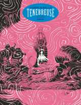 Ténébreuse - histoire complète