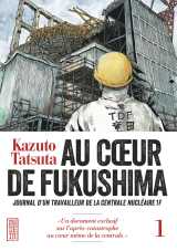 Au coeur de fukushima - tome 1