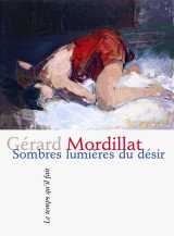 Sombres lumières du désir poèmes de gérard mordillat