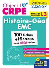 Objectif crpe 2026 -  histoire-géo emc - 100 fiches efficaces pour bien réviser - l3