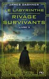 Le labyrinthe - le rivage des survivants - tome 3
