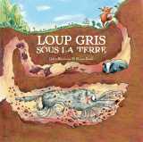 Loup gris sous la terre