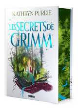 Les secrets de grimm - tome 02 la forêt de grimm (relié collector)
