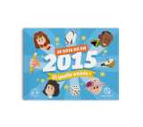 Je suis né en 2015. et quelle année !