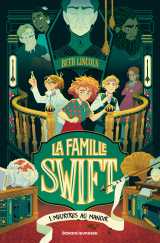 La famille swift, tome 01