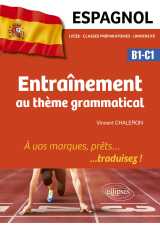 Espagnol. entraînement au thème grammatical.