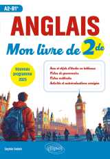 Anglais. mon livre de seconde (2de) (a2-b1+)