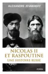 Nicolas ii et raspoutine - une histoire russe