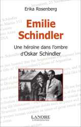 Emilie schindler - une héroïne dans l'ombre d'oskar schindler