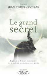 Le grand secret - expérience de mort imminente