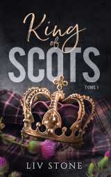 King of scots - tome 1
