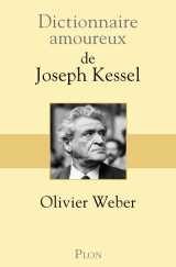 Dictionnaire amoureux de joseph kessel