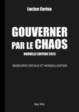 Gouverner par le chaos - nouvelle édition 2023