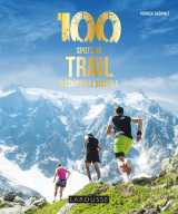 100 spots de trail à couper le souffle