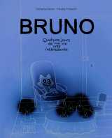 Bruno quelques jours de ma vie tres interessante