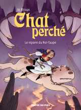 Chat perché t2 : le repaire du roi-taupe
