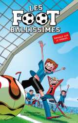 Les footballissimes - tome 2 - panique sur le terrain