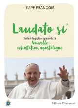 "loué sois-tu" - lettre encyclique "laudato si'" sur la sauvegarde de la maison commune