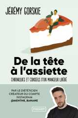 De la tête à l'assiette - chroniques et conseils d'un mangeur libéré