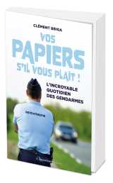 Vos papiers s'il vous plaît !